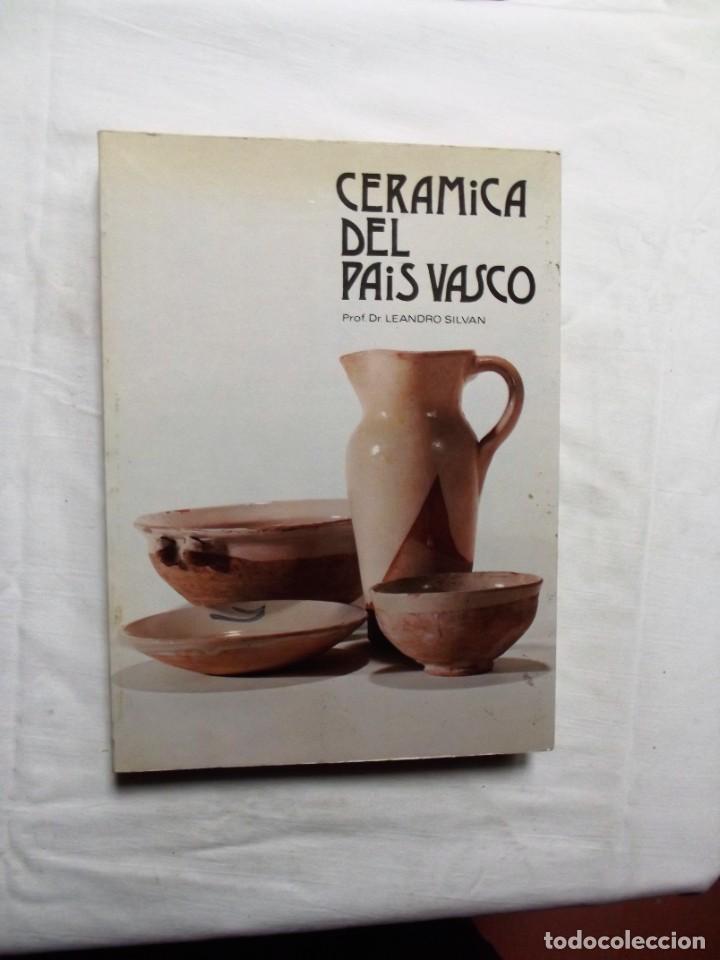 Libros de segunda mano: CERAMICA DEL PAIS VASCO DE LEANDRO SILVAN - Foto 1