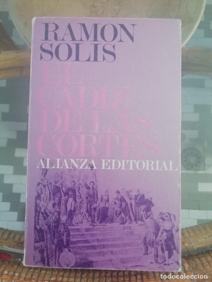 Libros de segunda mano: El C&aacute;diz de las Cortes por Ram&oacute;n Sol&iacute;s - Foto 1