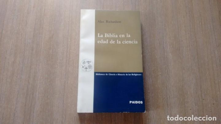 Libros de segunda mano: ALAN RICHARDSON - LA BIBLIA EN LA EDAD DE LA CIENCIA - - Foto 1