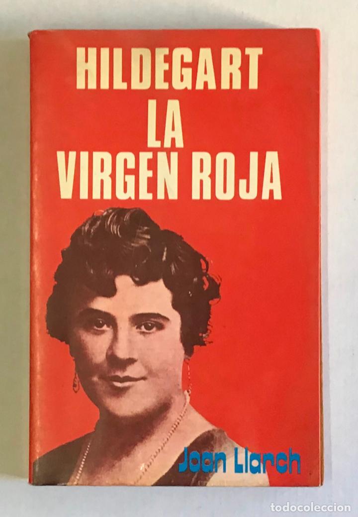 Libros de segunda mano: HILDEGART LA VIRGEN ROJA. - LLARCH, Joan. - Foto 1