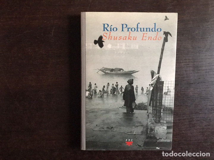 Libros de segunda mano: R&iacute;o profundo. Shusaku Endo. PPC. Dificil&iacute;simo. - Foto 1