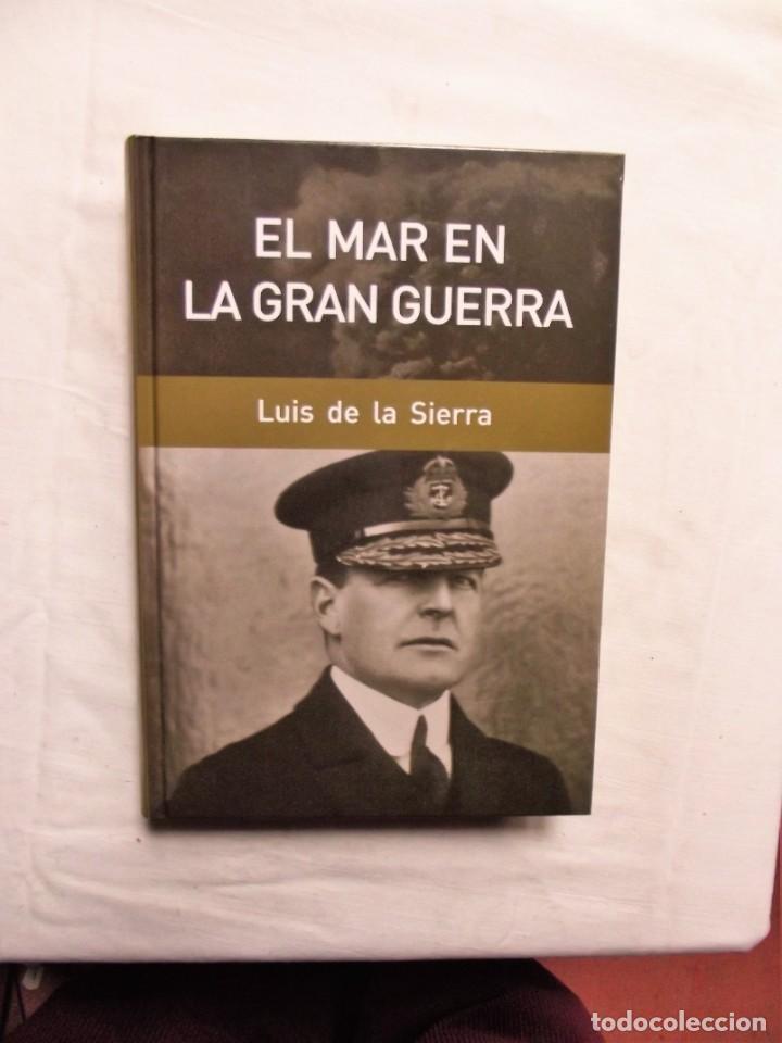 Libros de segunda mano: EL MAR EN LA GRAN GUERRA DE LUIS DE LA SIERRA - Foto 1