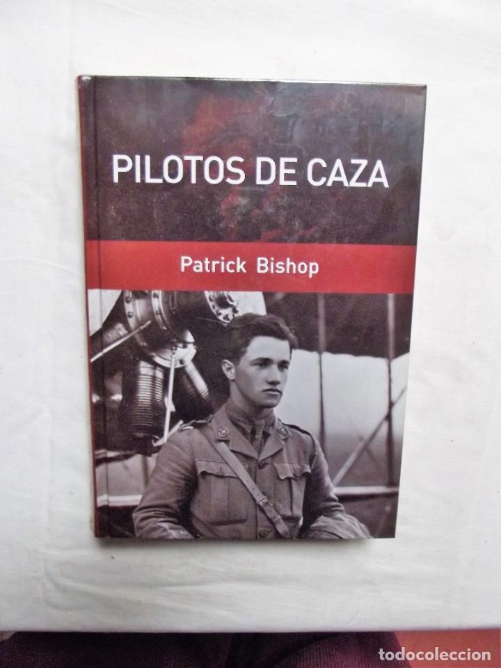 Libros de segunda mano: PILOTOS DE CAZA DE PATRICK BISHOP ( PRECINTADO ) - Foto 1