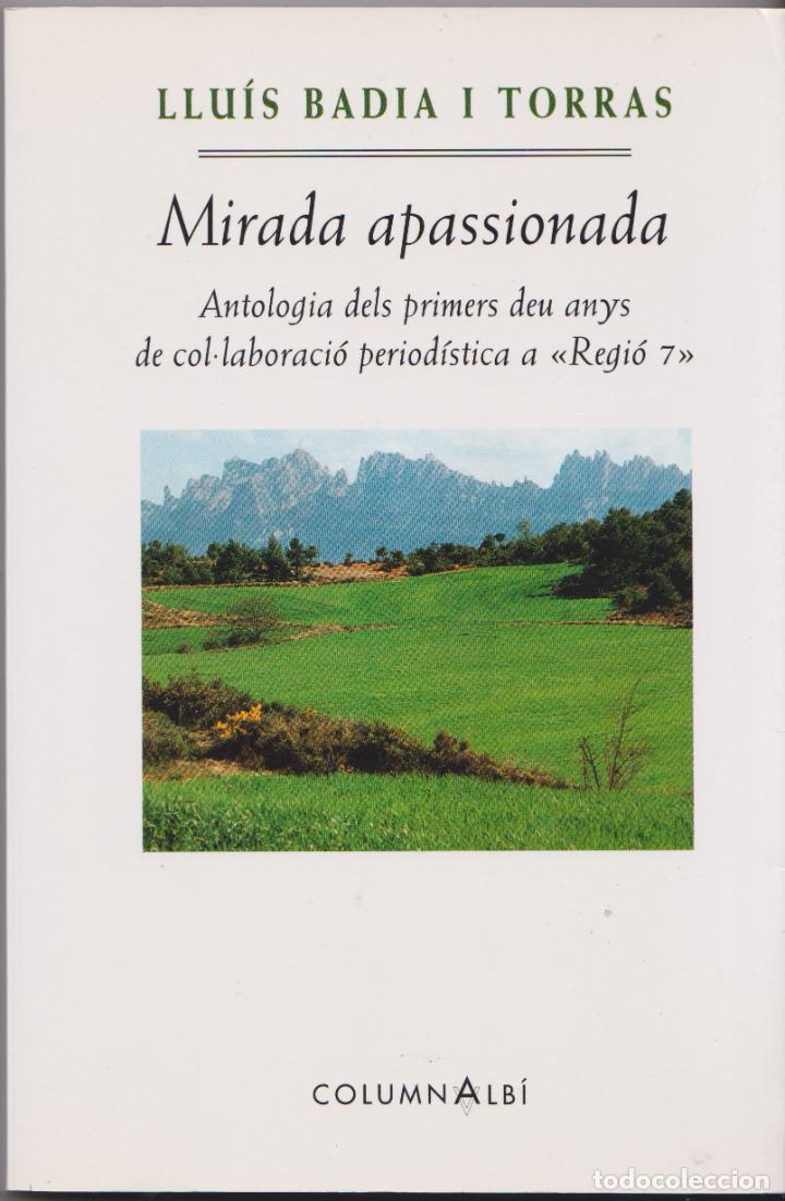 Libros de segunda mano: MIRADA APASSIONADA &ndash; LLU&Iacute;S BADIA I TORRAS - Foto 1