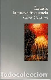 Libros de segunda mano: &eacute;xtasis, la nueva frecuencia Chris Griscom - Foto 1