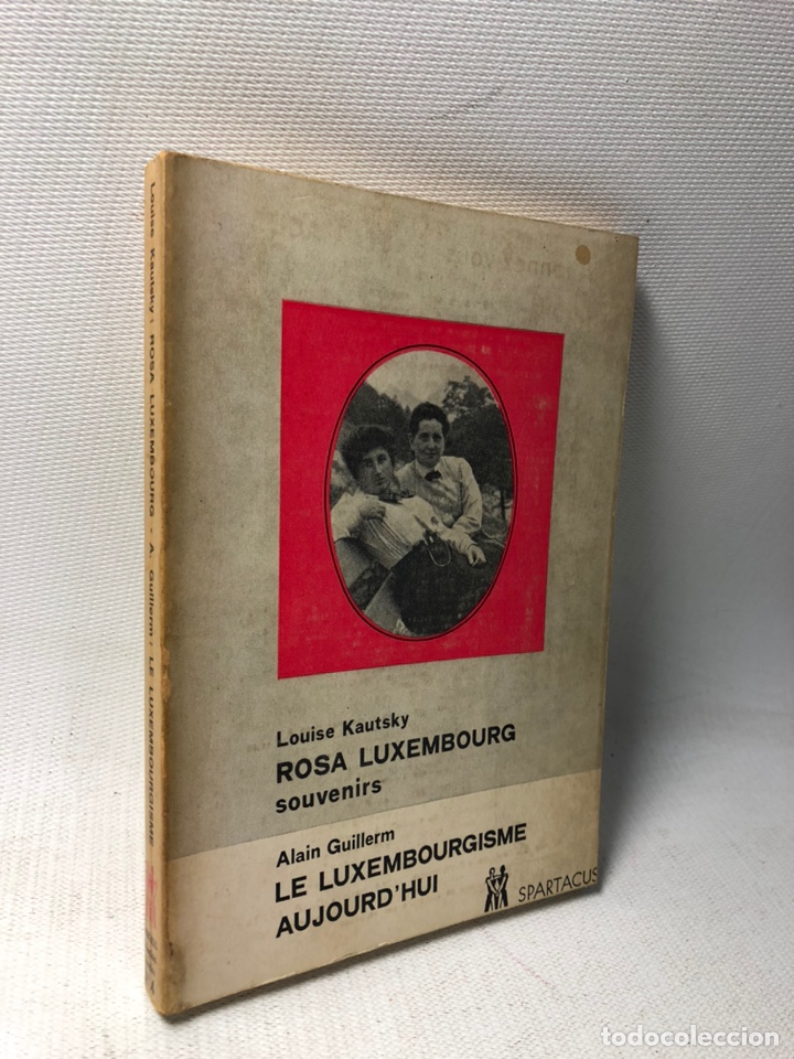 Libros de segunda mano: ROSA LUXEMBOURG SOUVENIRS● LE LUXEMBOURGISME AUJOURD&acute;HUI● LOUISE KAUTSKY ● ALAIN GUILLERM●KB0098