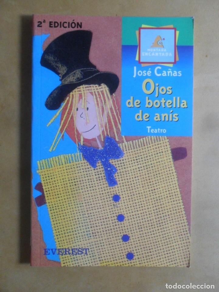 Libros de segunda mano: OJOS DE BOTELLA DE ANIS - JOSE CA&Ntilde;AS - EVEREST - 1999 - Foto 1