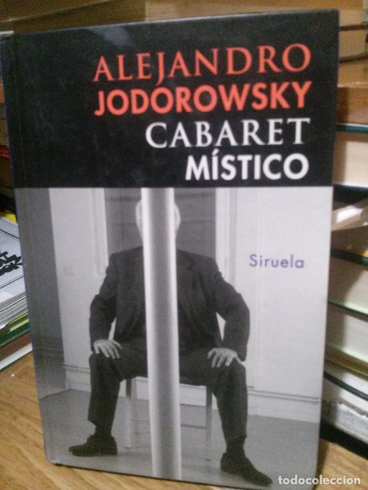 Libros de segunda mano: CABARET MISTICO, ALEJANDRO JODOROWSKY, ED. SIRUELA - Foto 1