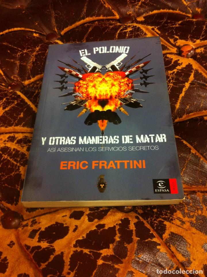 Libros de segunda mano: ERIC FRATTINI. EL POLONIO Y OTRAS MANERAS DE MATAR. ED. ESPASA, 2007 - Foto 1