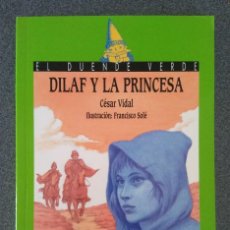 Libros de segunda mano: DILAF Y LA PRINCESA DE CÉSAR VIDAL. Lote 225842418