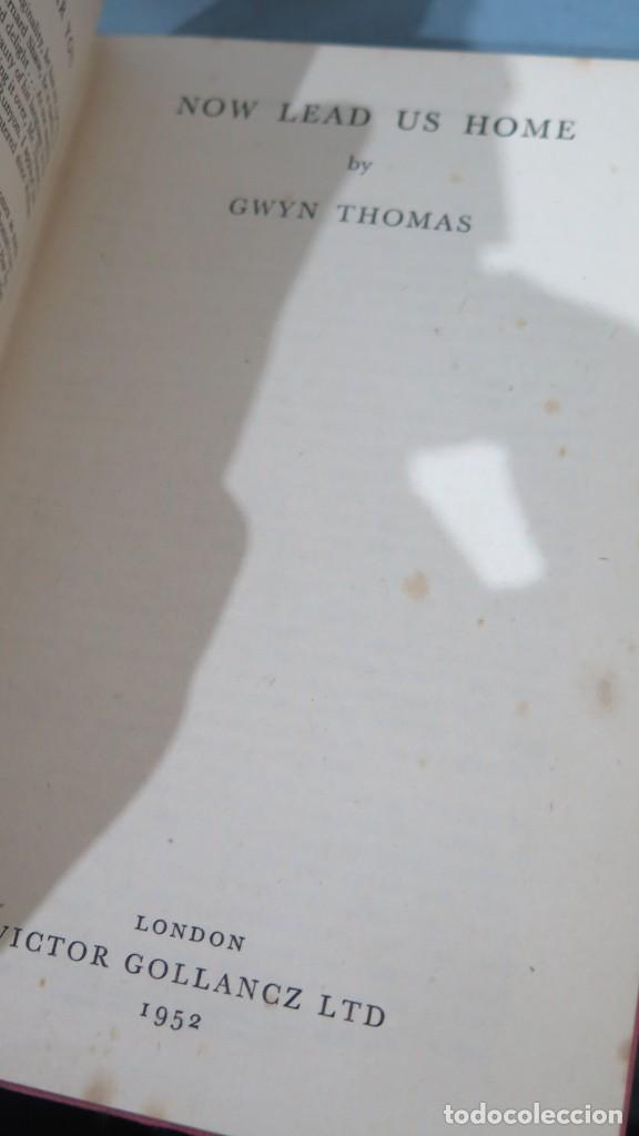 Libros de segunda mano: 1952.- NOW LEAD US HOME. GWYN THOMAS - Foto 2