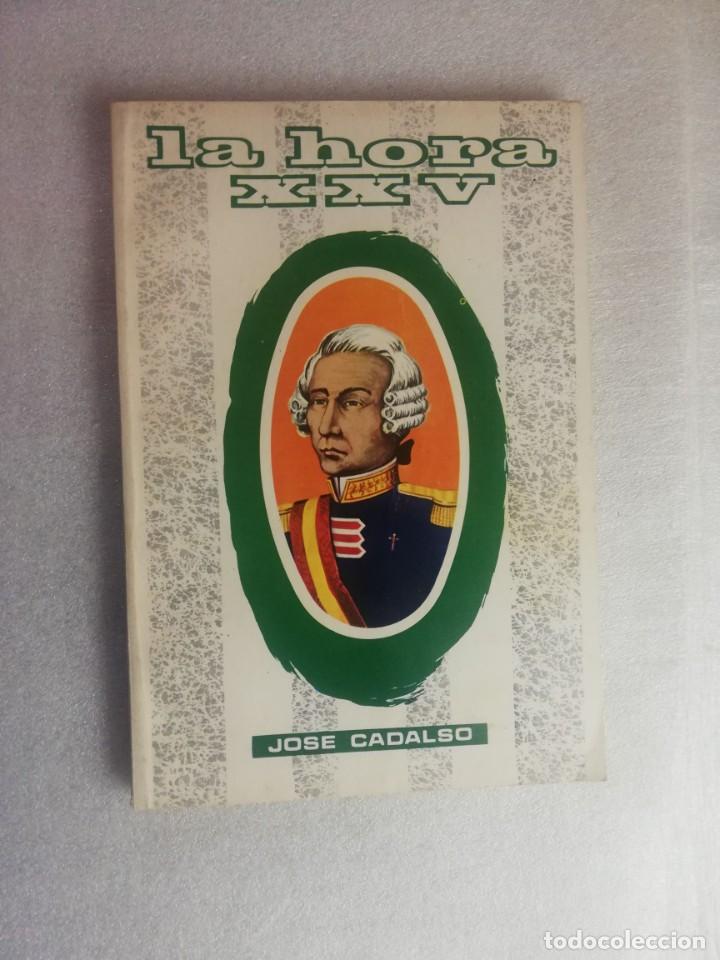 Libros de segunda mano: LA HORA XXV - JOSE CADALSO - Foto 1