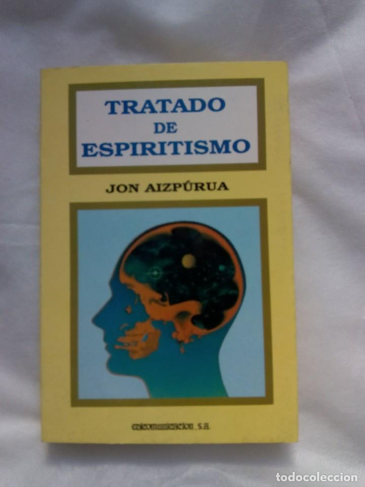Libros de segunda mano: TRATADO DE ESPIRITISMO / JON AIZPURUA - Foto 1