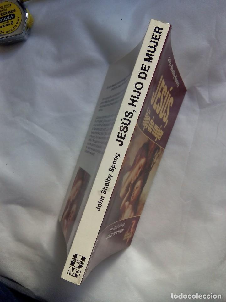 Libros de segunda mano: JES&Uacute;S, HIJO DE MUJER / JOHN SHELBY SPONG - Foto 3