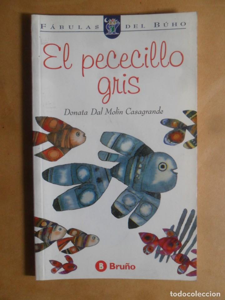 Libros de segunda mano: EL PECECILLO GRIS - DONATA DAL MOLIN - BRU&Ntilde;O - 1998 - Foto 1
