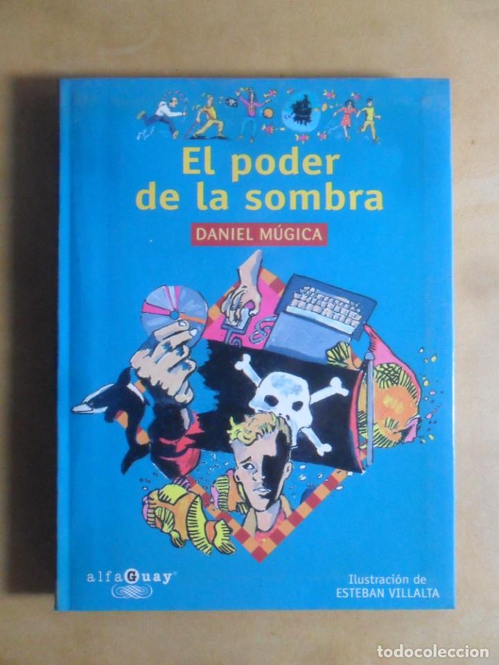 Libros de segunda mano: EL PODER DE LA SOMBRA - DANIEL MUGICA - ALFAGUARA - 1998 - Foto 1