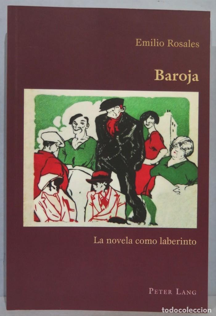 Libros de segunda mano: BAROJA. LA NOVELA COMO LABERINTO. EMILIO ROSALES - Foto 1