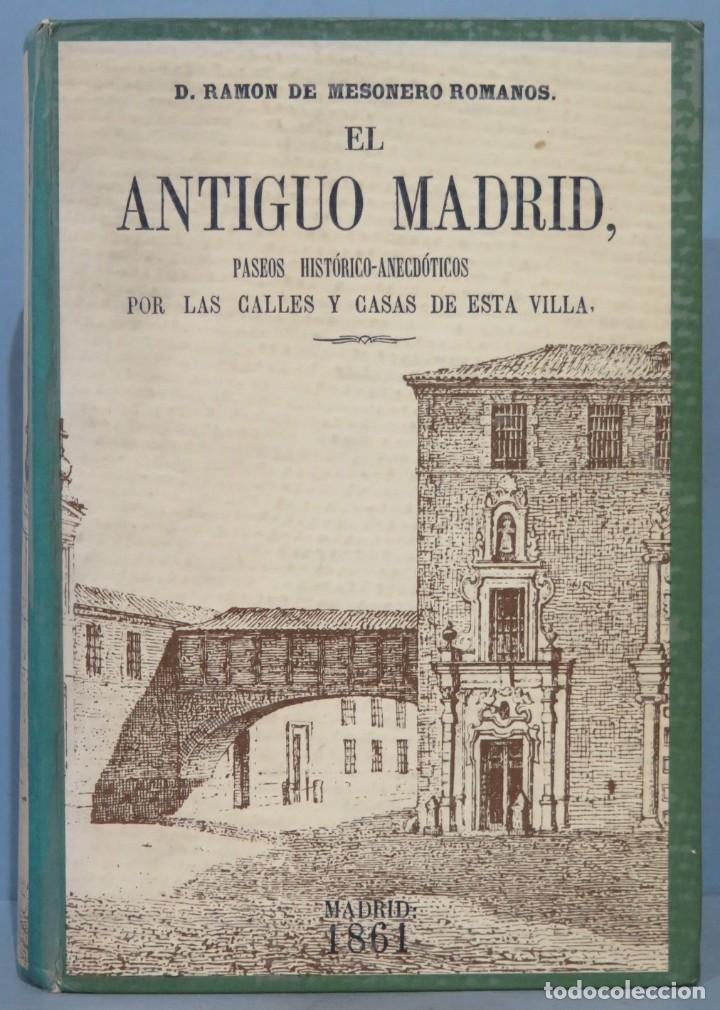 Libros de segunda mano: 1861.- EL ANTIGUO MADRID. MESONERO ROMANOS. FACSIMIL - Foto 1