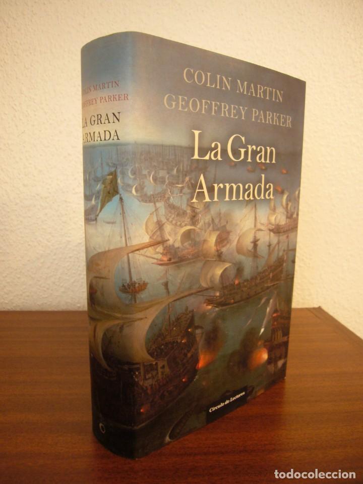 Libros de segunda mano: GEOFFREY PARKER & COLIN MARTIN: LA GRAN ARMADA (C&Iacute;RCULO/ PLANETA, 2011) TAPA DURA. PERFECTO. RARO.