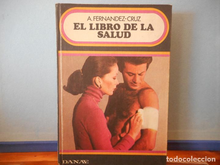 Libros de segunda mano: EL LIBRO DE LA SALUD. A. FERNANDEZ-CRUZ. EDICIONES DANAE. - Foto 1