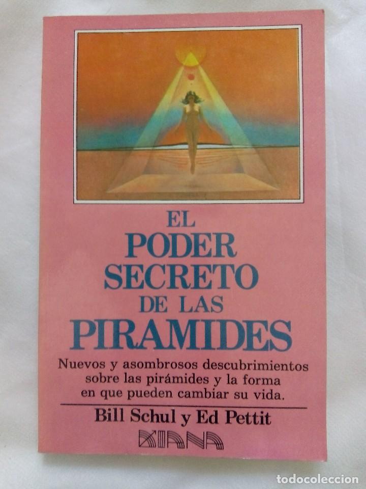 Libros de segunda mano: EL PODER SECRETO DE LAS PIR&Aacute;MIDES / BILL SCHUL y ED PETTIT - Foto 1