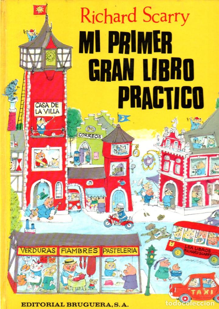 Libros de segunda mano: RICHARD SCARRY . MI PRIMER GRAN LIBRO PR&Aacute;CTICO (BRUGUERA, 1978) - Foto 1