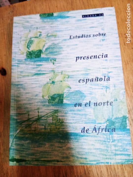 Libri di seconda mano: Aldaba n&ordm; 25. Estudios sobre la presencia espa&ntilde;ola en el norte de &Aacute;frica