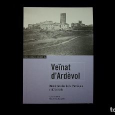 Libros de segunda mano: VEÏNAT D'ARDÈVOL: MEMÒRIES DES DE LA PARRÒQUIA (1870/1939) [LÉRIDA/LLEIDA/SOLSONÉS]