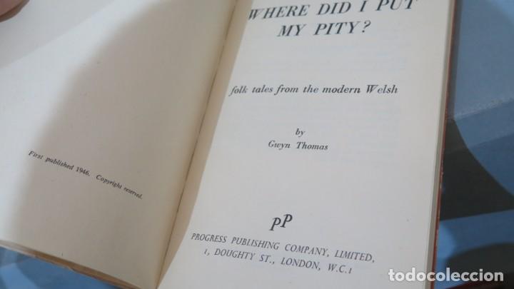 Libros de segunda mano: 1946.- WHERE DID I PUT MY PITY. GWYN THOMAS - Foto 2