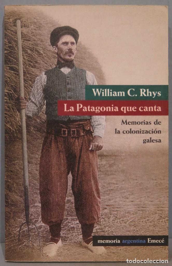 Gebrauchte B&uuml;cher: LA PATAGONIA QUE CANTA. MEMORIAS DE LA COLONIZACION GALESA. RHYS