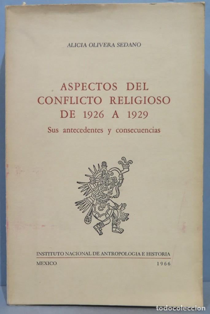 Gebrauchte B&uuml;cher: ASPECTOS DEL CONFLICTO RELIGIOSO DE 1926 A 1929. OLIVERA SEDANO