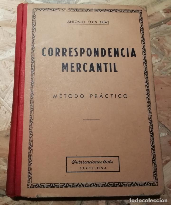 Libros de segunda mano: Correspondencia mercantil - M&eacute;todo Pr&aacute;ctico - Antonio Cots Trias - Foto 1