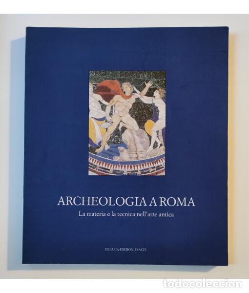 Libros de segunda mano: ARCHEOLOGIA A ROMA: LA MATERIA E LA TECNICA NELL&rsquo;ARTE ANTICA. DI MINO, Maria Rita y BERTINETTI, Mari