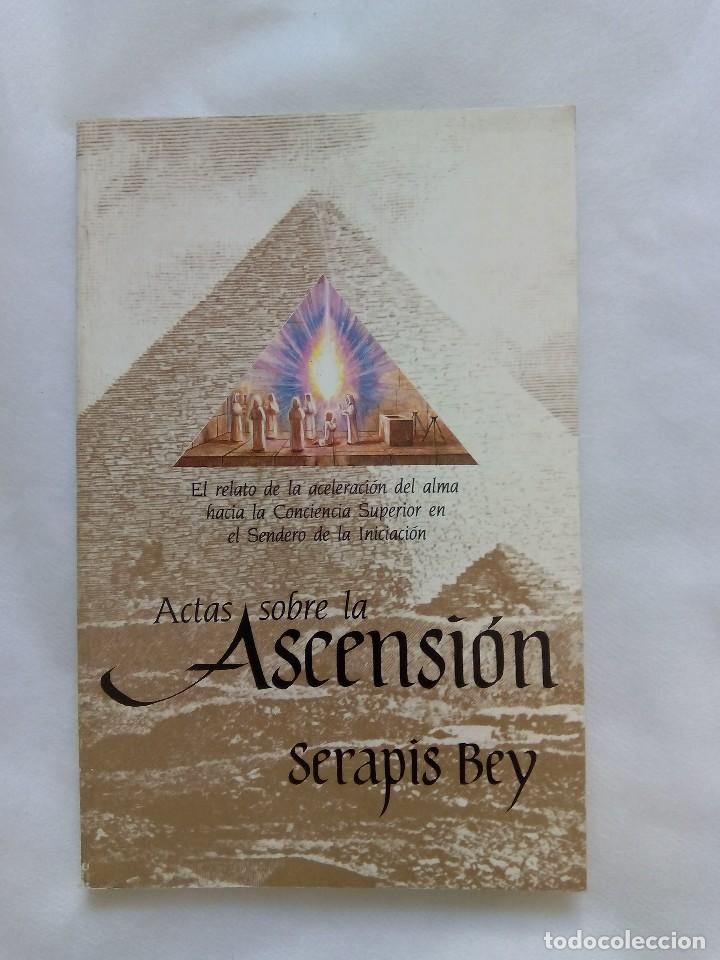Libros de segunda mano: ACTAS SOBRE LA ASCENSI&Oacute;N / SERAPIS BEY - Foto 1