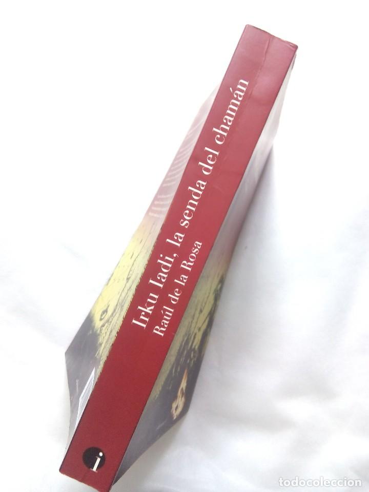 Libros de segunda mano: IRKU IADI. LA SENDA DEL CHAM&Aacute;N / RAUL DE LA ROSA - Foto 3