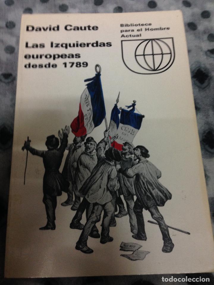 Libros de segunda mano: Las izquierdas europeas desde 1789 - David Caute - Foto 1