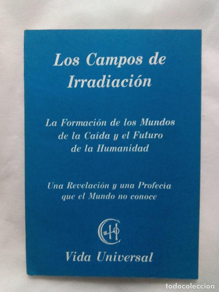 Libros de segunda mano: LOS CAMPOS DE IRRADIACI&Oacute;N / VIDA UNIVERSAL - Foto 1