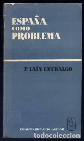 Libros de segunda mano: LA&Iacute;N ENTRALGO, Pedro. Espa&ntilde;a como problema. 1962. - Foto 1