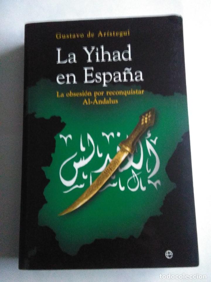 Libros de segunda mano: LA YIHAD EN ESPA&Ntilde;A .Gustavo de Aristegui ( LA ESFERA DE LOS LIBROS ) - Foto 1