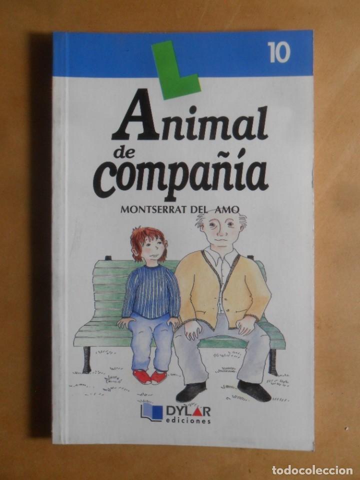 Libros de segunda mano: ANIMAL DE COMPA&Ntilde;&Iacute;A - MONTSERRAT DEL AMO - DYLAR - 1996 - Foto 1