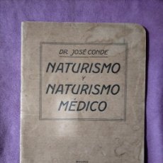 Libros de segunda mano: NATURISMO Y NATURISMO MEDICO DR JOSE CONDE MADRID TIPOGRAFIA GUILLEN BARCO 23 23 PAGINAS. Lote 227186375