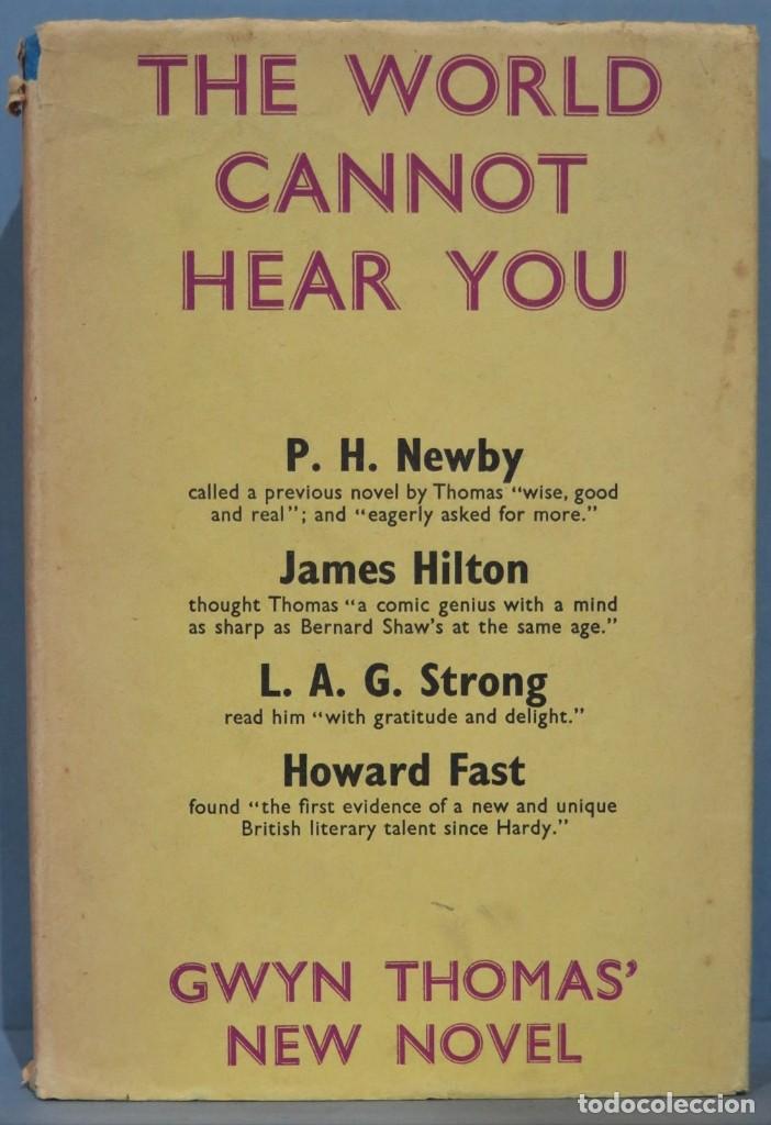 Libros de segunda mano: 1951.- THE WORLD CANNOT HEAR YOU. GWYN THOMAS - Foto 1