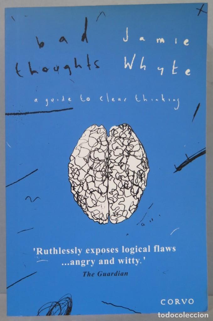 Libros de segunda mano: Bad Thoughts. A Guide to Clear Thinking. WHITE - Foto 1