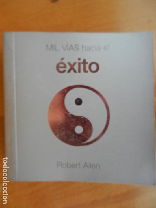 Libros de segunda mano: MIL V&Iacute;AS HACIA EL &Eacute;XITO - ROBERT ALLEN - PEARSON 2005. - Foto 1