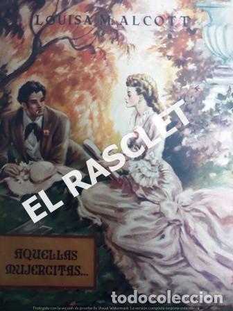 Libros de segunda mano: NOVELA DE - LOUSA M. ALCOTT - AQUELLAS MUJERCITAS - - Foto 1