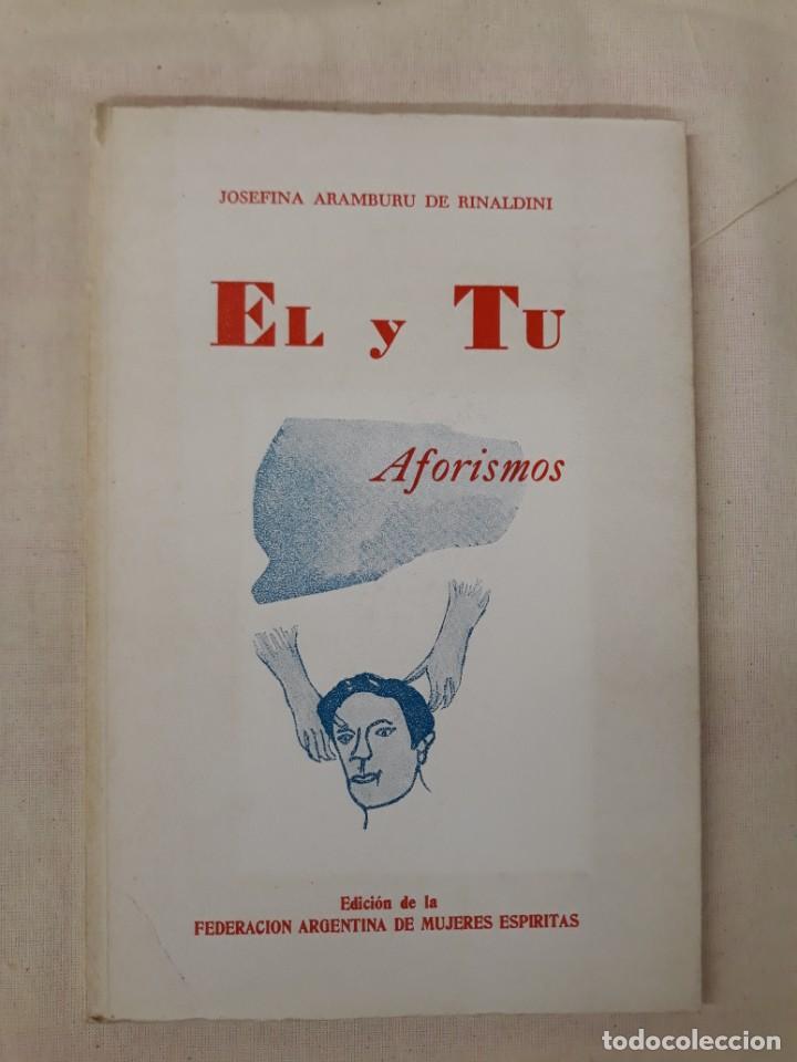 Libros de segunda mano: ARAMBURU DE RINALDINI, JOSEFINA. EL Y TU. AFORISMOS - Foto 1