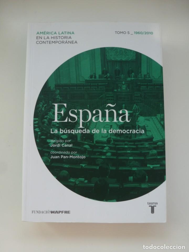 Libros de segunda mano: ESPA&Ntilde;A 1960/2010. LA B&Uacute;SQUEDA DE LA DEMOCRACIA. VVAA. TAURUS - Foto 1