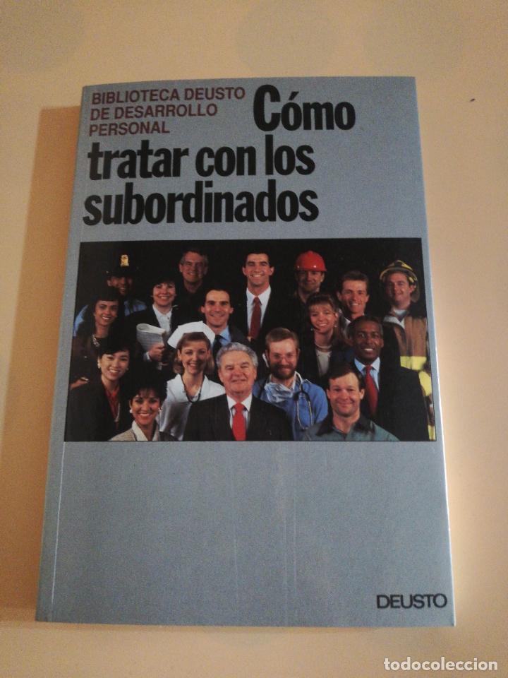Libros de segunda mano: COMO TRATAR CON LOS SUBORDINADOS. EDICIONES DEUSTO. 1992. - Foto 1
