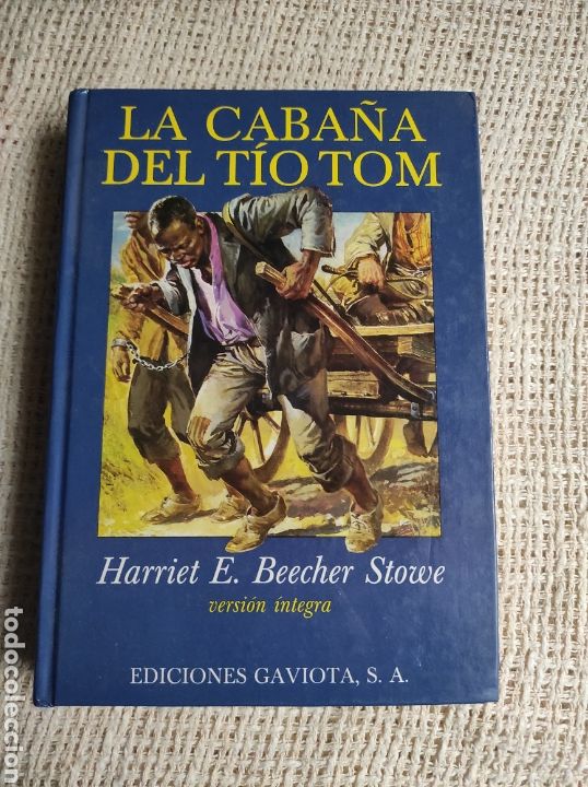 Libros de segunda mano: La caba&ntilde;a del t&iacute;o Tom / Harriet E BEECHER STOWE, -Ed. Gaviota. - Foto 1