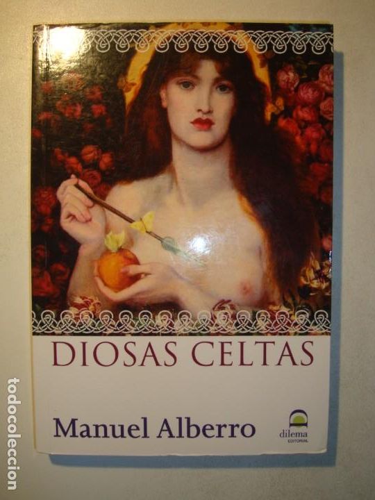 Libros de segunda mano: DIOSAS CELTAS - MANUEL ALBERRO - EDITORIAL DILEMA 2009 - Foto 1
